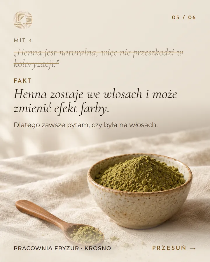 Mit: henna jest naturalna, więc nie przeszkodzi w koloryzacji. Fakt: henna zostaje we włosach